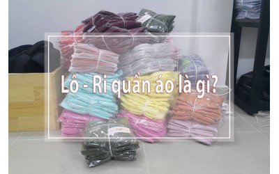 Lấy sỉ quần áo online - Ri quần áo là gì?